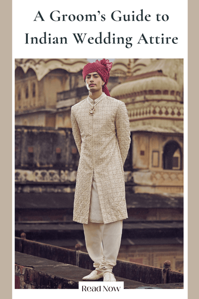 A Groom’s Guide to Indian Wedding Attire: From Sherwanis to Indo-Western Styles