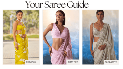 Georgette, Organza or Satin - The Saree Guide You Have Been Waiting For