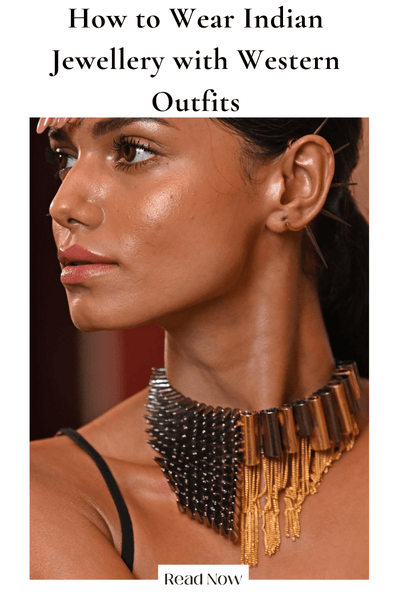 How to Wear Indian Jewellery with Western Outfits