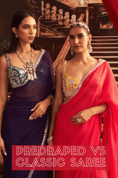 Predraped Saree vs. Classic Saree: A Stylish Dilemma