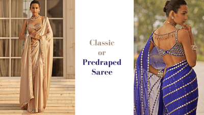 Predraped Saree vs. Classic Saree: A Stylish Dilemma