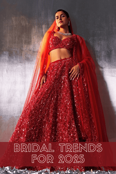 Top Bridal Lehenga Trends in Designer Indian Wedding Wear