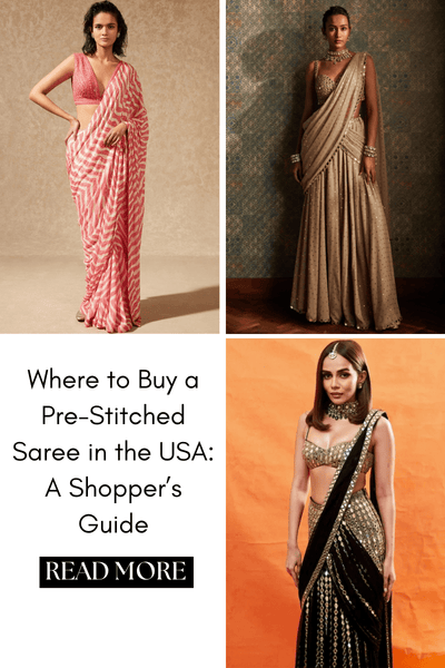 Where to Buy a Pre-Stitched Saree in the USA: A Shopper’s Guide